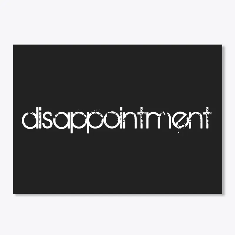 "disappointment" | Accessories