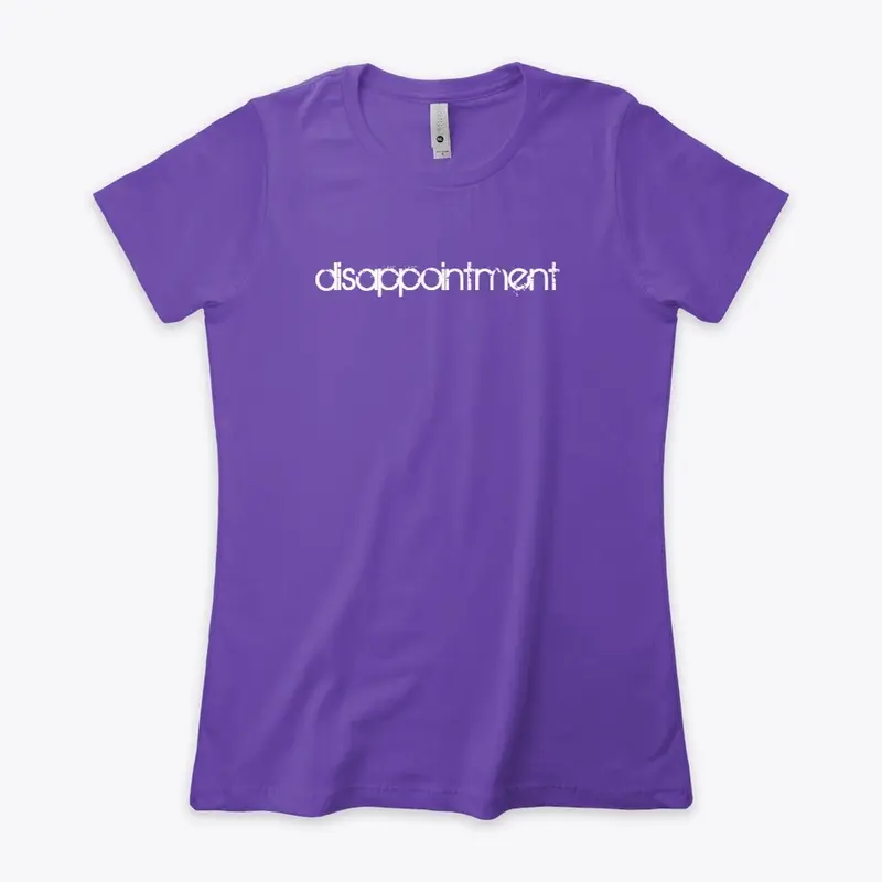 "disappointment" | Apparel