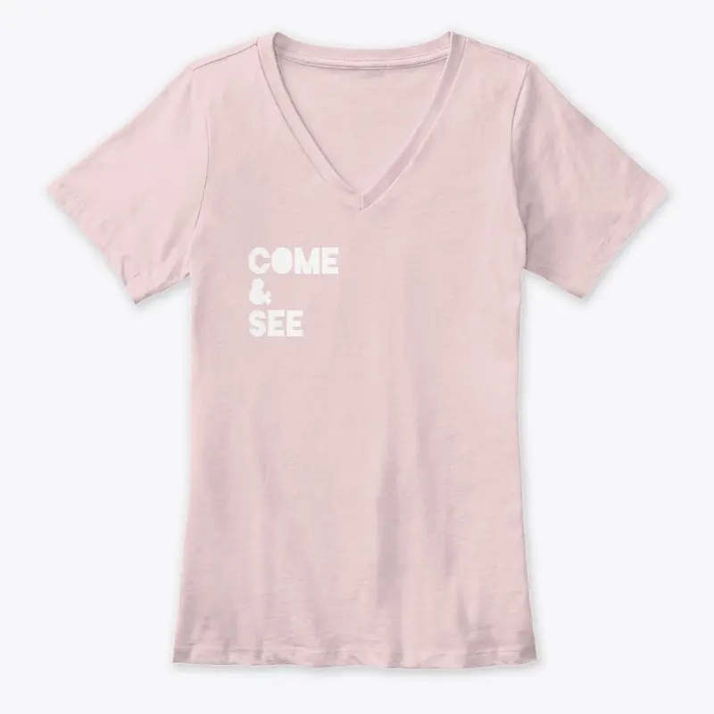 "Come + See" | Apparel