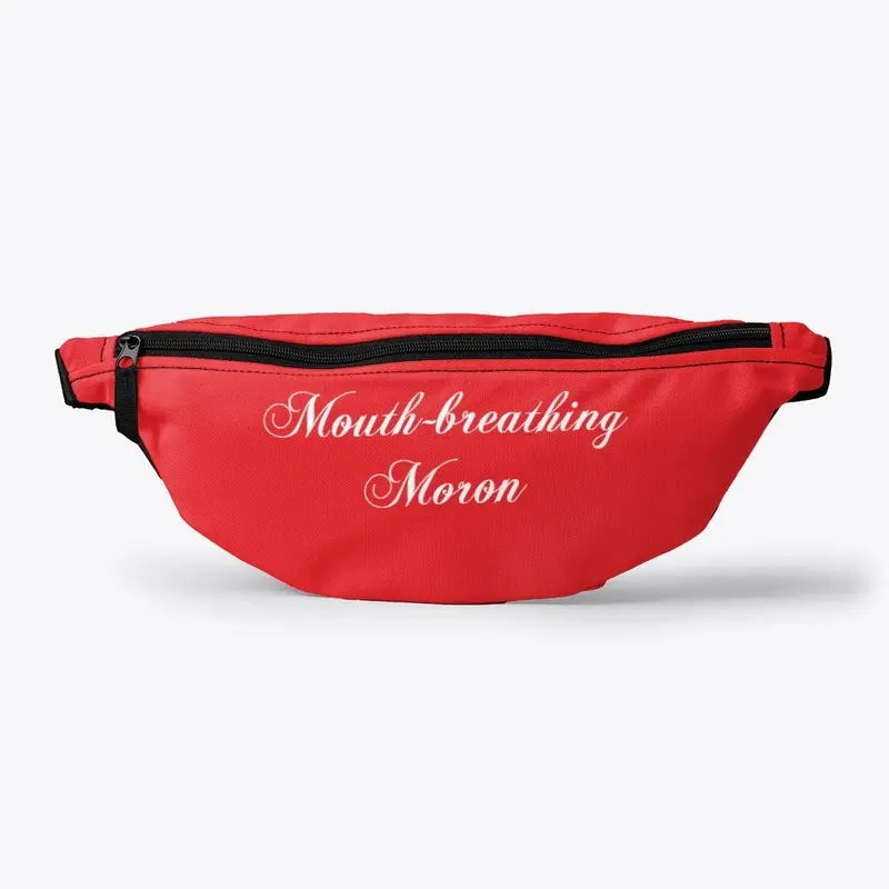 "Mouth-breathing Moron" | Accessories