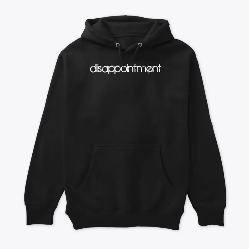 "disappointment" | Apparel