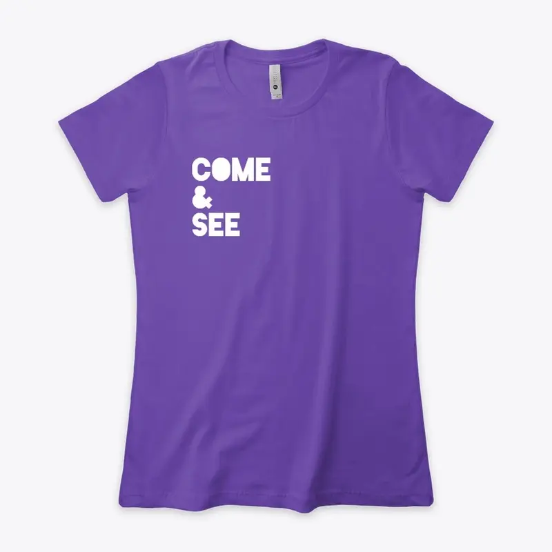 "Come + See" | Apparel