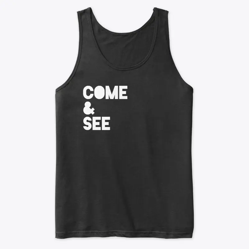 "Come + See" | Apparel