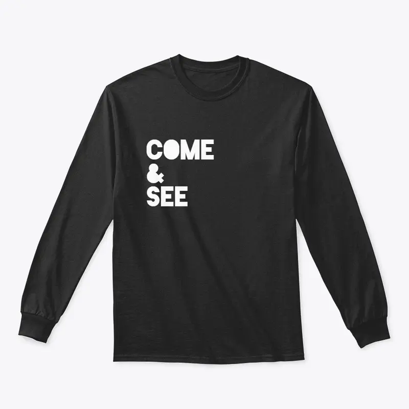 "Come + See" | Apparel