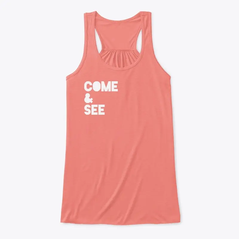 "Come + See" | Apparel