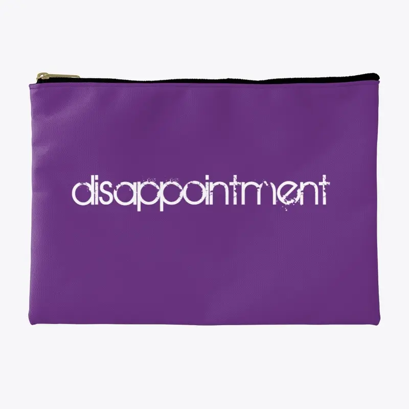 "disappointment" | Accessories